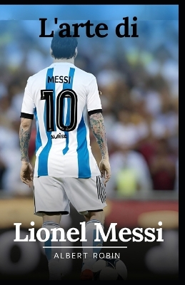 Book cover for L'arte di Lionel Messi