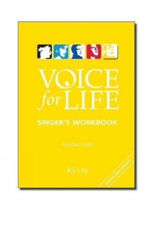 Cover of Voice for Life Singer's Workbook 5 - Yellow Level