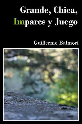 Cover of Grande, Chica, Impares y Juego