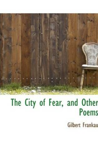 Cover of The City of Fear, and Other Poems