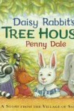 Cover of Daisy Rabbit's Tree House