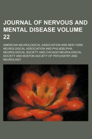 Cover of Journal of Nervous and Mental Disease Volume 22