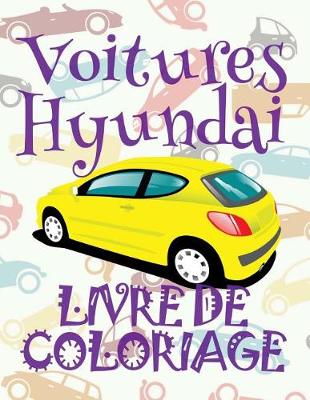 Book cover for &#9996; Voitures Hyundai &#9998; Livres à colorier Voitures &#9998; Livre de Coloriage 10 ans &#9997; Livre de Coloriage enfant 10 ans