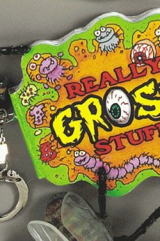 Cover of Really Gross Stuff