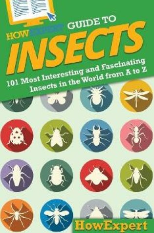 Cover of HowExpert Guide to Insects