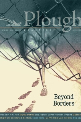 Cover of Plough Quarterly No. 29 - Beyond Borders