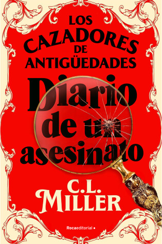 Cover of Los cazadores de antigüedades. Diario de un asesinato / The Antique Hunter's Gu ide to Murder