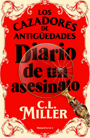 Book cover for Los cazadores de antigüedades. Diario de un asesinato / The Antique Hunter's Gu ide to Murder