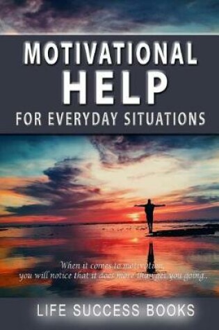 Cover of Motivational Help for Everyday Situations