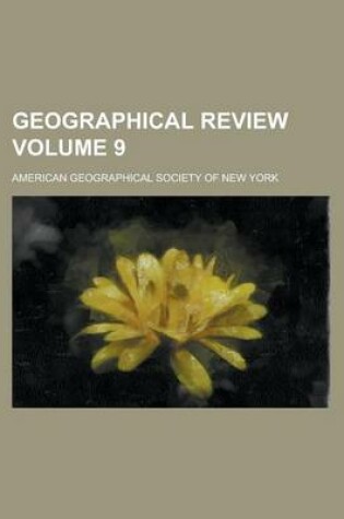 Cover of Geographical Review Volume 9