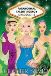 Book cover for Paranormal Talent Agency Episodes 1-3