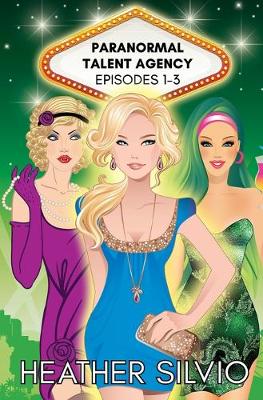 Book cover for Paranormal Talent Agency Episodes 1-3