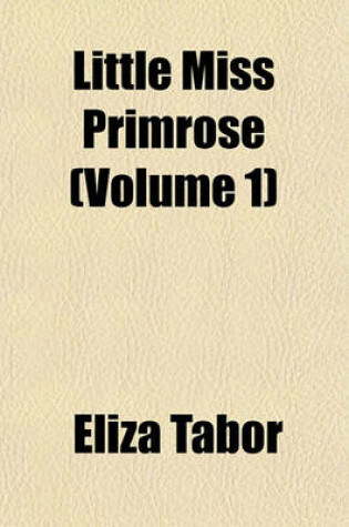 Cover of Little Miss Primrose (Volume 1)