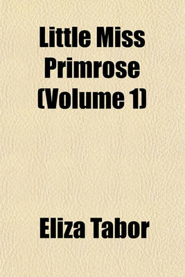 Book cover for Little Miss Primrose (Volume 1)