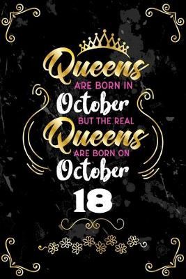 Book cover for Queens Are Born In October But The Real Queens Are Born On October 18