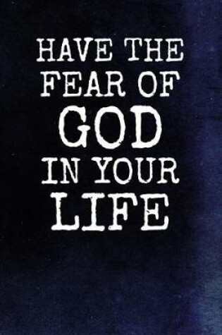Cover of Have The Fear Of God In Your Life