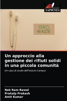 Book cover for Un approccio alla gestione dei rifiuti solidi in una piccola comunita