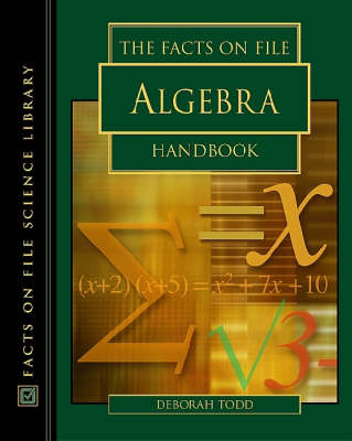 Book cover for The Facts on File Algebra Handbook