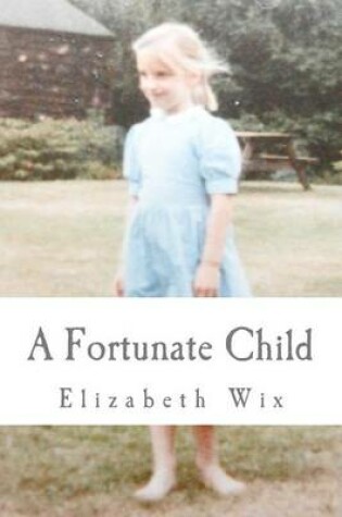 Cover of A Fortunate Child