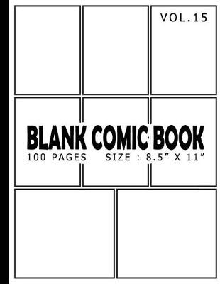 Cover of Blank Comic Book 100 Pages - Size 8.5" x 11" Volume 15