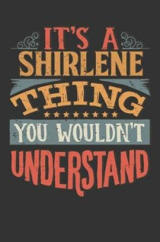 Cover of Its A Shirlene Thing You Wouldnt Understand