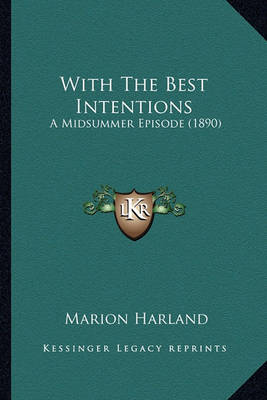 Book cover for With the Best Intentions with the Best Intentions