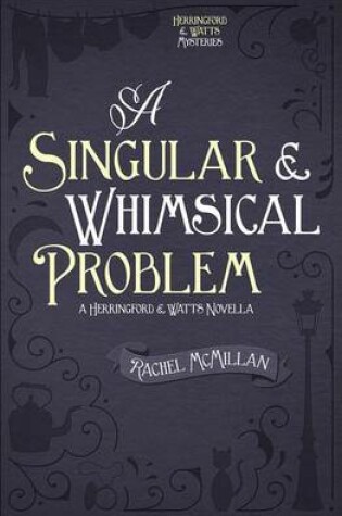 Cover of A Singular and Whimsical Problem