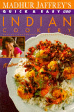 Cover of Madhur Jaffrey's Quick and Easy Indian Cookery