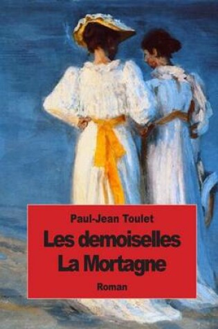 Cover of Les demoiselles La Mortagne