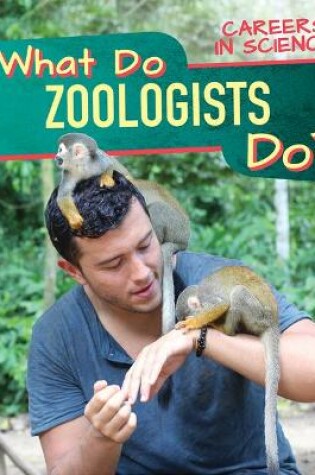 Cover of What Do Zoologists Do?