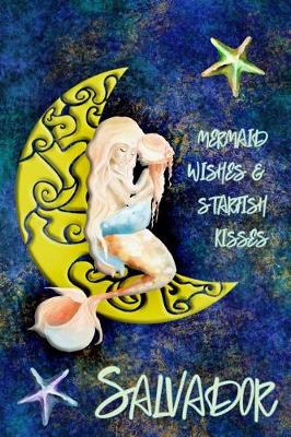 Book cover for Mermaid Wishes and Starfish Kisses Salvador