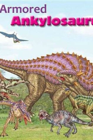 Cover of Armored Ankylosaurus