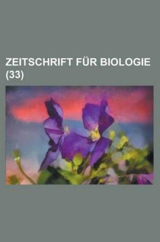 Cover of Zeitschrift Fur Biologie (33 )