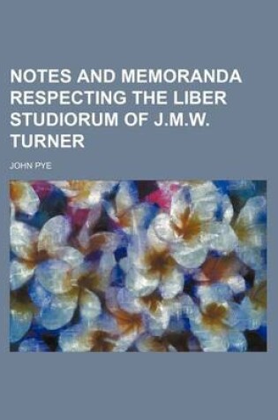 Cover of Notes and Memoranda Respecting the Liber Studiorum of J.M.W. Turner