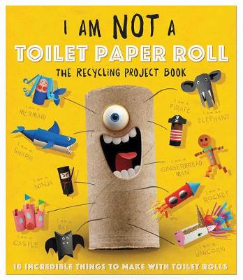 Book cover for I Am Not a Toilet Paper Roll