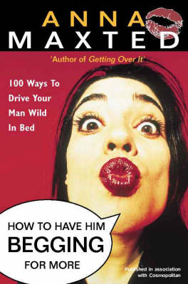 Book cover for How to Have Him Begging for More