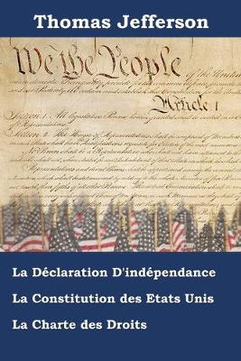 Book cover for Declaration D'independance, Constitution et Charte des Droits des Etats-Unis d'Amerique