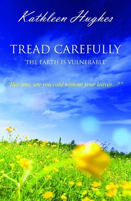 Book cover for Tread Carefully - the Earth is Vulnerable