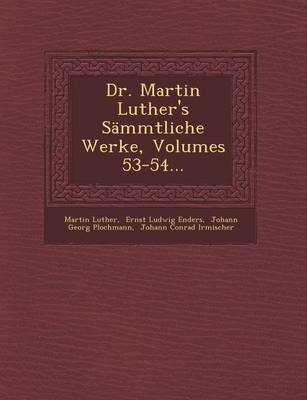 Book cover for Dr. Martin Luther's Sammtliche Werke, Volumes 53-54...