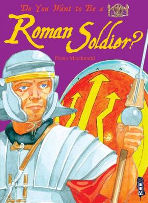 Book cover for Do You Want to Be a Roman Soldier?
