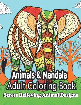 Book cover for Animals & Mandala Adult Coloring Book