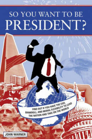 Cover of So You Want To Be President?