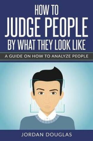 Cover of How To Judge People By What They Look Like