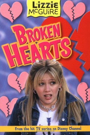 Cover of Lizzie #7: Broken Hearts: Lizzie McGuire: Broken Hearts - Book #7