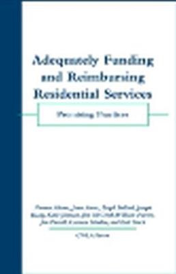 Book cover for Adequately Funding and Reimbursing Residential Services