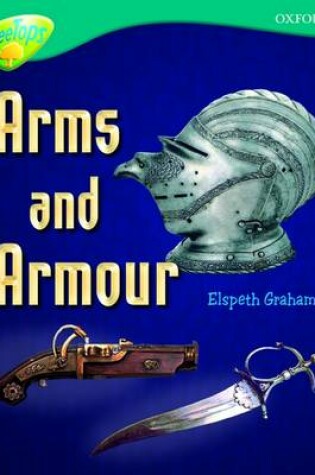 Cover of Oxford Reading Tree: Level 16: TreeTops Non-Fiction: Arms and Armour
