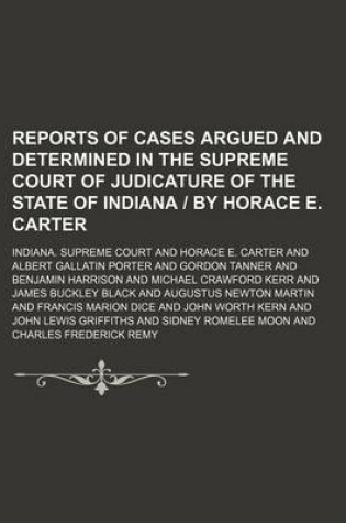 Cover of Reports of Cases Argued and Determined in the Supreme Court of Judicature of the State of Indiana by Horace E. Carter Volume 159