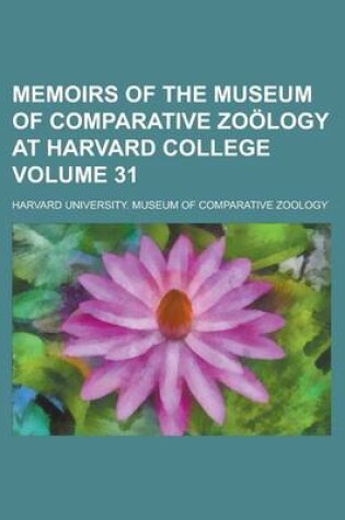 Cover of Memoirs of the Museum of Comparative Zoology at Harvard College Volume 31