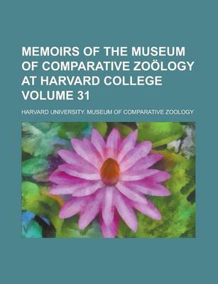 Book cover for Memoirs of the Museum of Comparative Zoology at Harvard College Volume 31