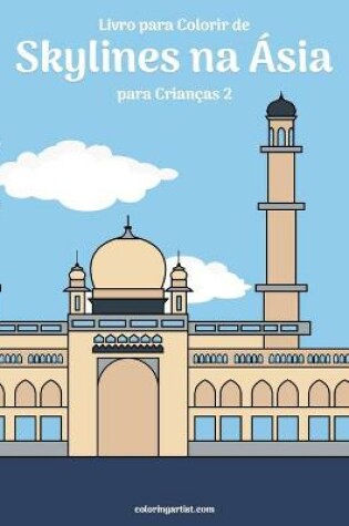 Cover of Livro para Colorir de Skylines na Asia para Criancas 2